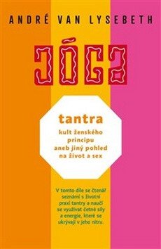 Tantra - kult ženského principu aneb jiný pohled